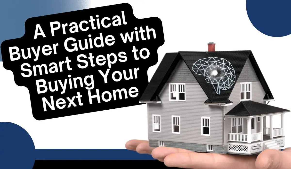 Smart Steps Towards Your Dream Home A Home Buying Guide for Beginners